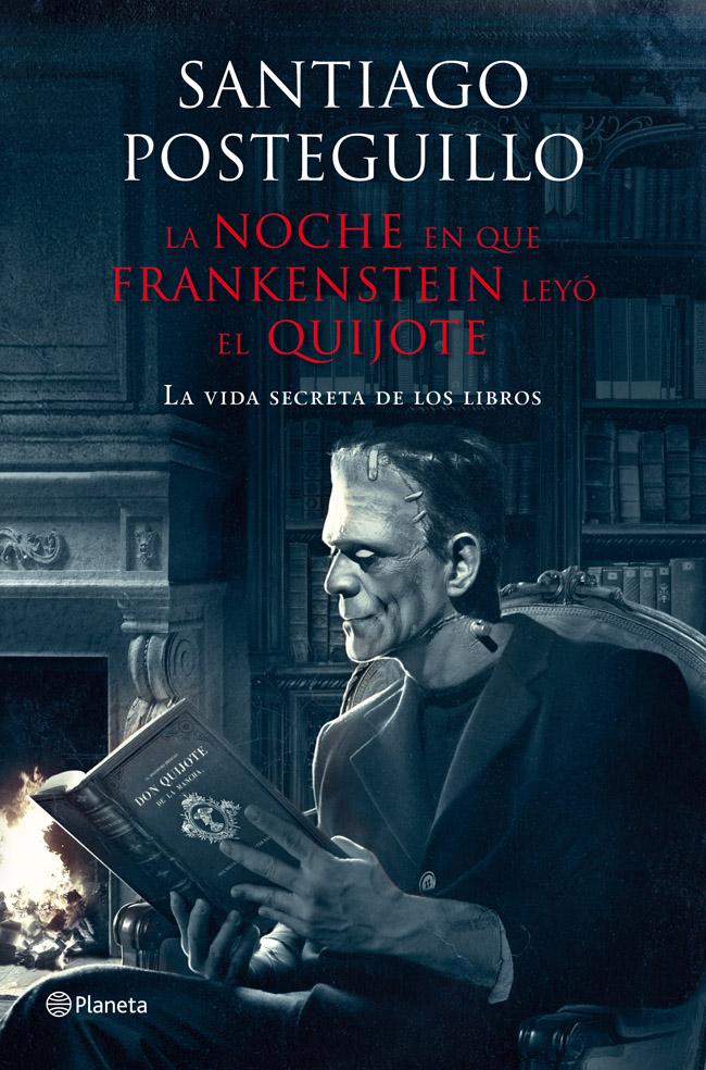 http://www.hislibris.com/wp-content/uploads/2013/02/la-noche-en-que-frankenstein-leyo-el-quijote-9788408009610.jpg