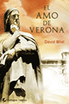 El Amo de Verona. David Blixt