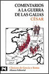 COMENTARIOS A LA GUERRA DE LAS GALIAS. Cayo Julio Cesar 