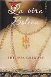 La otra Bolena. Philippa Gregory