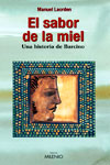 EL SABOR DE LA MIEL, UNA HISTORIA DE BARCINO, Manuel Laorden