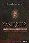 VALENTIA, LAS MEMORIAS DE CAIUS ANTONIUS NASUS, Gabriel Castelló Alonso