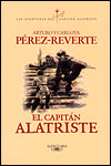 EL CAPITÁN ALATRISTE - Arturo y Carlota Pérez-Reverte