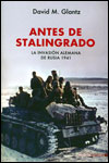 ANTES DE STALINGRADO - David M. Glantz