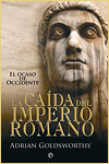 LA CAÍDA DEL IMPERIO ROMANO - Adrian Goldsworthy