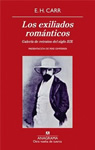 LOS EXILIADOS ROMÁNTICOS - E. H. Carr