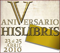 V ANIVERSARIO DE HISLIBRIS - 23 ABRIL 2010