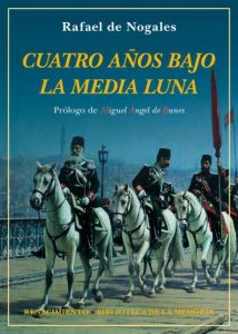 CUATRO AÑOS BAJO LA MEDIA LUNA - Rafael de Nogales