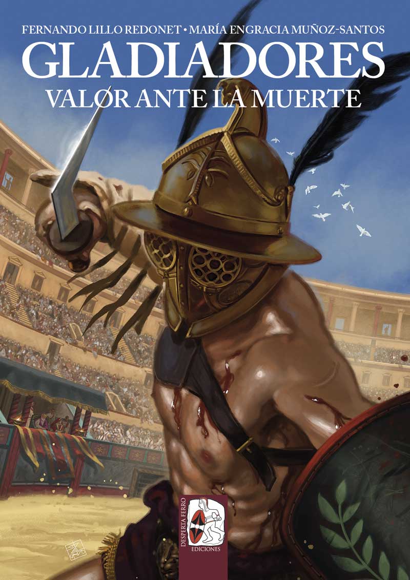 GLADIADORES. VALOR ANTE LA MUERTE – Fernando Lillo Redonet y María Engracia Muñoz-Santos